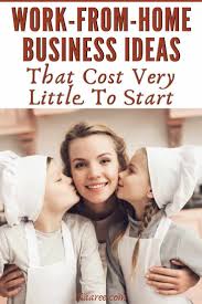 5 Work From Home Business Ideas That Cost Very Little To Start Work From Home Business Small Business From Home Home Business