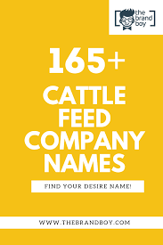 465 Best Cattle Feed Company Names Video Infographic Cattle Feed Company Names Farm Name