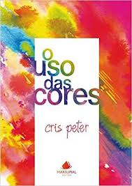 O Uso Das Cores 9788566293173 Livros Na Amazon Brasil Cores Cris Cromoterapia