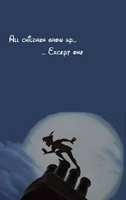 All Children Grow Up Except One Peter Pan Disney Peter Pan Wallpaper Disney Quotes