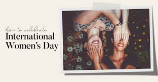 So how can your brand get involved? How To Celebrate International Women S Day 2021