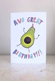 Avo Great Birthday Cute Avocado Lovers Birthday Card Watercolor Birthday Cards Birthday Cards Diy Birthday Card Puns