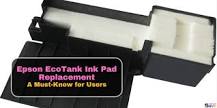 Epson EcoTank Ink Pad Replacement: A Must-Know for Users