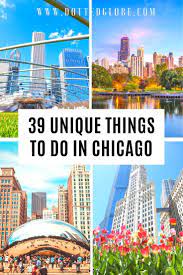 39 Best Things To Do In Chicago To Add To Your Bucket List Chicago Vacation Chicago Travel Guide Chicago Travel