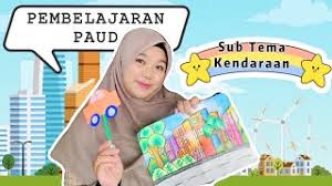 Ayah bunda bisa mengambil tema lain karena tema begitu luas. Pembelajaran Paud Tk Tema Kendaraan Sub Tema Kendaraan Darat Ayo Membuat Kreativitas Youtube