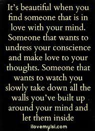 Our ability to learn, to adapt, to be flexible, to build relationships, all of this is dulled by pride. In Love With Your Mind I Love My Lsi Hot Love Quotes Inspirational Quotes Words