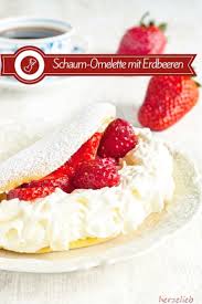 Schaum Omelette Rezept Mit Erdbeeren Wie Fruher Recipe Dessert Recipes Healthy Dessert Recipes Desserts