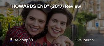 HOWARDS END" (2017) Review
