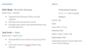 I tend to put the most important parts (with respect to it purpose, presumably a job. Blockchain Developer Resume Complete Guide Samples 2021 Upgrad Blog