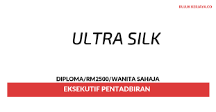 See jp silk sdn bhd's products and suppliers. Jawatan Kosong Terkini Ultra Silk Eksekutif Pentadbiran Kerja Kosong Kerajaan Swasta