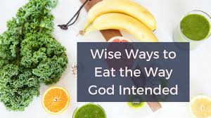 Wise Ways To Eat The Way God Intended Ashley Varner