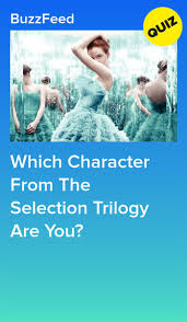 Which Character From The Selection Trilogy Are You The Selection Book The Selection Movie The Selection