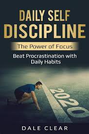 Daily Self-Discipline: The Power of Focus