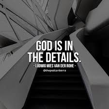 God Is In The Details Mies Van Der Rohe God Dwells In His Beautiful Creations Secondaryresidencecanberra Ludwig Mies Van Der Rohe He S Beautiful God