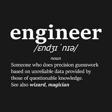 The Definition Of Engineer White By Mercenary Engineering Humor Engineering Quotes Engineering Memes