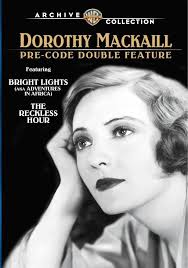Dorothy Mackaill Pre-Code Double Feature: Bright Lights