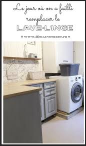 Lave Linge Le Jour Ou J Ai Failli Le Remplacer 10 Main Street Lave Linge Lave Gros Electromenager