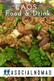 Laos Food And Laos Drinks Your What To Eat In Laos Guide Asocialnomad Laos Food Foodie Travel Travel Food