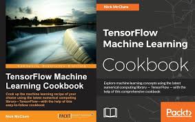 Tensorflow Machine Learning Cookbook Machine Learning Cookbook Deep Learning