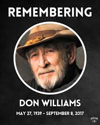 Who Remembers Don Williams? It's his Birthday! Donald Ray Williams (May 27,  1939