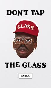 Dont Tap The Glass