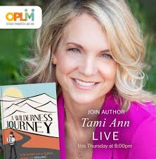 TONIGHT! 1/27 5:00 PST/8:00 EST Link to book: mybook.to/awildernessjourney  Looking forward to talking to OPLM about my book tonight! Please join me.  To watch use their coupon to sign up for their