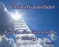 Zu christi himmelfahrt lassen sich zwei dinge sagen: Neuigkeiten