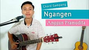 Check spelling or type a new query. Kunci Gitar Lirik Ngangen Anggun Pramudita Youtube