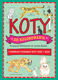 Check spelling or type a new query. Koty Do Kolorowania Z Kredkami Poznajemy Koty Duze I Male Wisniewski Krzysztof Ksiazka W Sklepie Empik Com