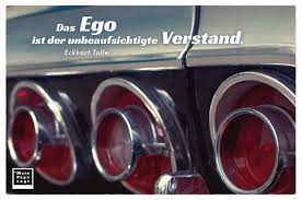Das Ego Ist Der Unbeaufsichtigte Verstand Mein Papa Sagt