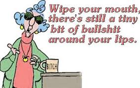 My bullshit meter is reading that as 'false'.. Funny Quotes About Bull Shit Quotesgram