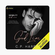 The Good Liar: Infidelity, Book 1 (Unabridged)“ von C.P. Harris in Apple  Books