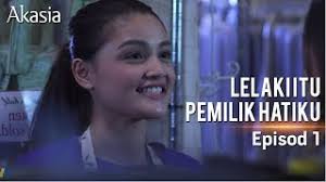 Kalau korang ingat lagi drama sayangku kapten mukhriz , nah. Highlight Episod 1 Lelaki Itu Pemilik Hatiku Youtube