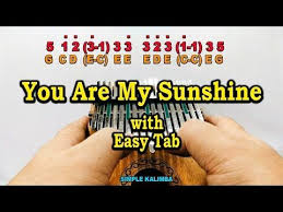 You Are My Sunshine Kalimba With Easy Tab Youtube In 2020 You Are My Sunshine My Sunshine Song One