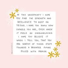 In Times Of Uncertainty It S Easy To Feel Lost And Alone I Spent The First 6 Years Sending Love And Light Business Inspiration Quotes Study Motivation Quotes
