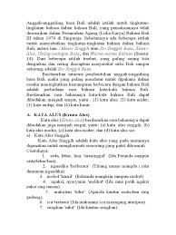 Basa bali sane wenten mangkin marupa basa campuhan, inggih punika wed bali sane kacampuhin antuk basa dura negara, minakadi basa jawa, sansekerta, arab, portugis, tionghoa, parsi,tamsil, wlanda, inggris miwah sane lianan. Sor Singgih