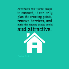 10 Most Famous Architecture Quotes | Urban Splatter via Relatably.com