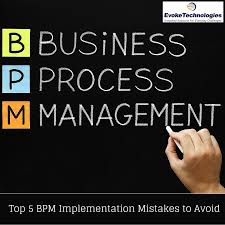 Top 5 Bpm Implementation Mistakes To Avoid Business Process Management Business Process Small Business Consulting