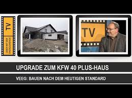 Ein zinsgünstiges darlehen von 100.000 € und einen attraktiven einmaligen tilgungszuschuss von 10.000 € durch die. Upgrade Zum Kfw 40 Plus Haus Youtube