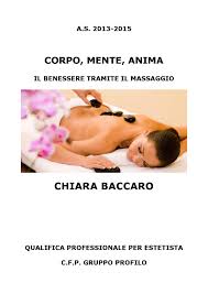 Tesina Chiara Baccaro Corpo Mente E Anima Il Benessere Tramite Il Massaggio By Sara Profilo Issuu