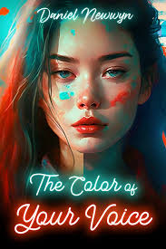 Amazon.com: The Color of Your Voice: An OwnVoices Tragic Novella eBook :  Newwyn, Daniel: Kindle Store