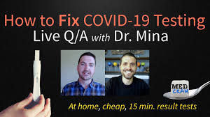 Rapid Coronavirus Testing At Home Covid 19 Antigen Tests With Dr Michael Mina Youtube