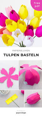Papier Blumen Basteln Einfache Tulpen Mit Vorlage Blumen Basteln Aus Papier Blumen Basteln Papierblumen Basteln