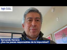 Hernando Herrera: ¿Son los jueces responsables de la impunidad?