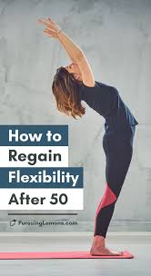 How To Regain Flexibility After 50 In 2020 Yoga For Flexibility Easy Yoga Workouts Easy Yoga Poses