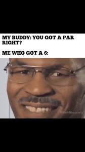 Yeth.. , #the19thsociety #miketyson #golf #bogey #birdie #par #golfmeme  #golfmemes