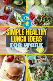 Simple Healthy Lunch Ideas For Work In 2021 Easy Healthy Lunches Healthy Recipes Lunch Snacks