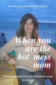 Funny Mom Fails Mom Remade Hot Mess Mom Mom Fail Mom Humor