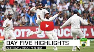 India Vs Australia 3rd Test Day 5 Highlights 2018 Test Day Highlights Trophy
