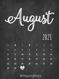 As you can see below, our august 2021 calendar is available for downloading and printing right now! How Far Along Am I If My Due Date Is August 31 2021